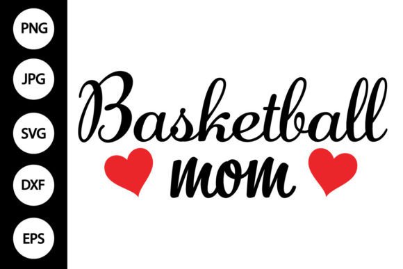 Basketball Mom SVG: Crafts Graphics Review