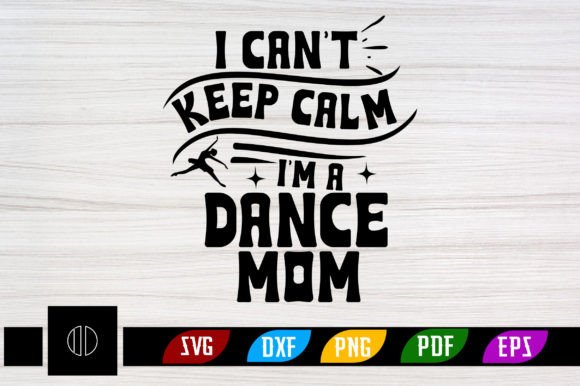 Dance Mom SVG: Graphics for Crafts