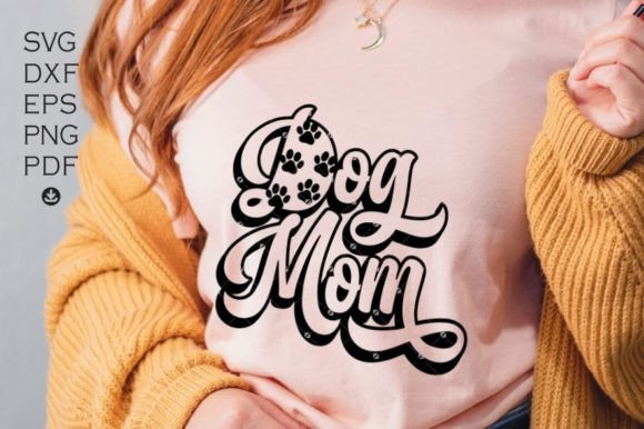 Dog Mom SVG & Graphics for Crafts