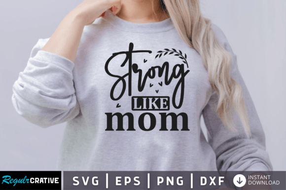 FREE Strong Like Mom Svg: Graphics & Crafts Review
