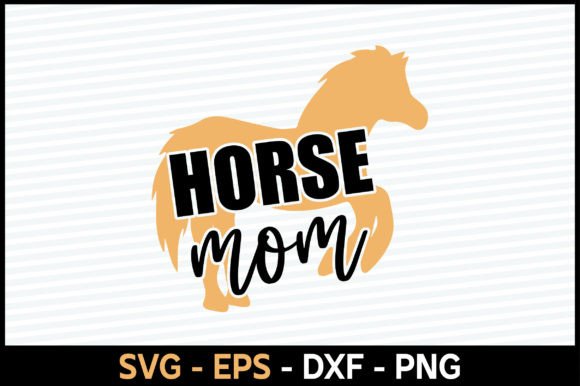 Horse Mom Svg Design: Graphics for Crafts