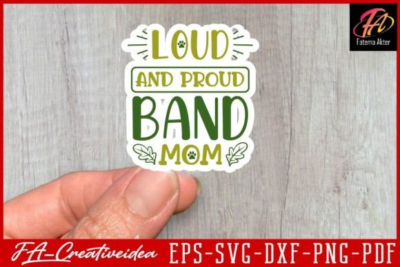 Loud and Proud Band Mom SVG: Graphics for Crafts
