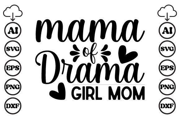 Mama of Drama Girl Mom SVG for Crafts Graphics
