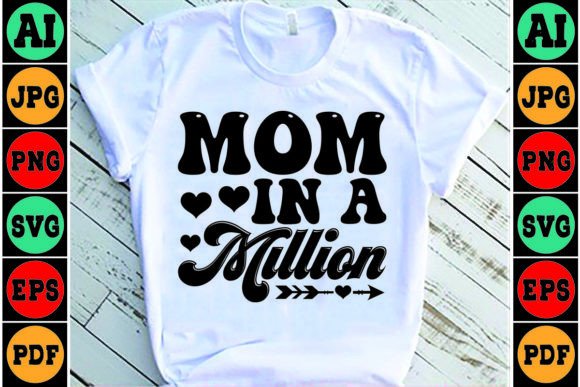 Mom in a Million SVG for Crafts Graphics