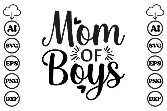Mom of Boys SVG for Crafts & Graphics