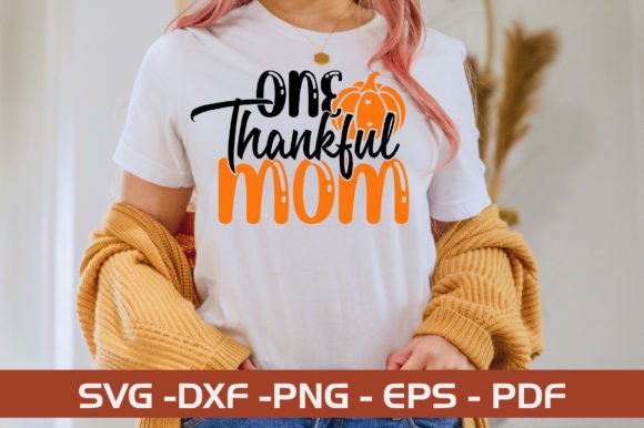 One Thankful Mom SVG Design for Graphics & Crafts