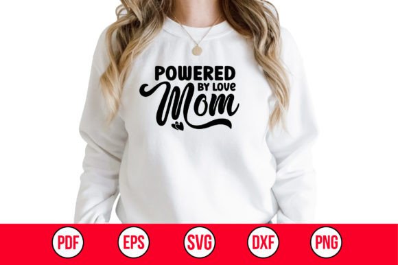 Powered by Love Mom SVG: Graphics for Crafts