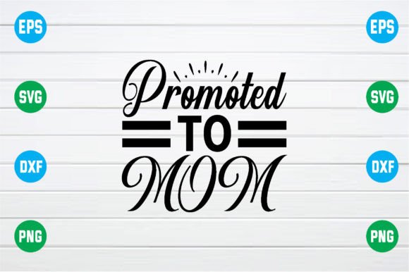Promoted to Mom Svg: Graphics & Crafts Review