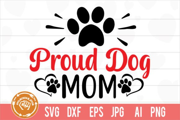 Proud Dog Mom Svg Cut File for Crafts and Graphics