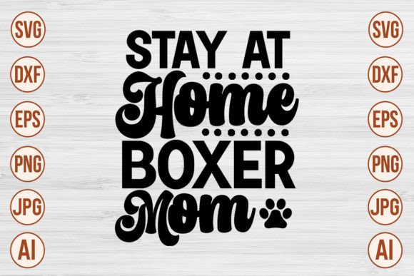 Reviewing the Stay at Home Boxer Mom SVG for Embroidery