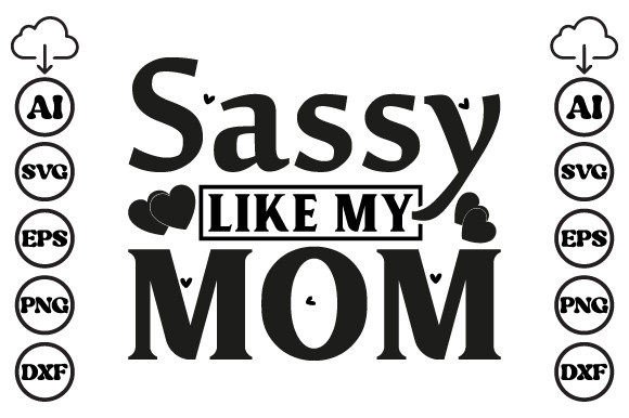 Sassy Like My Mom Mom SVG Design Review