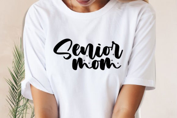 Senior Mom SVG File: Graphics for Crafts