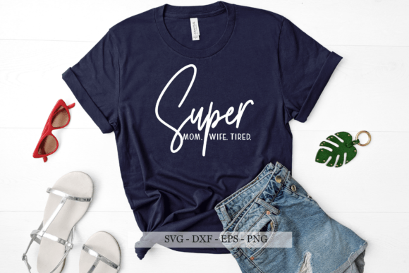 Super Mom SVG: Graphics for Crafts