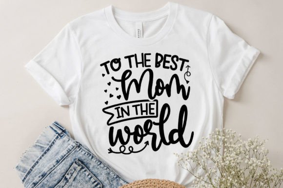 To the Best Mom in the World: Graphics & Crafts Review
